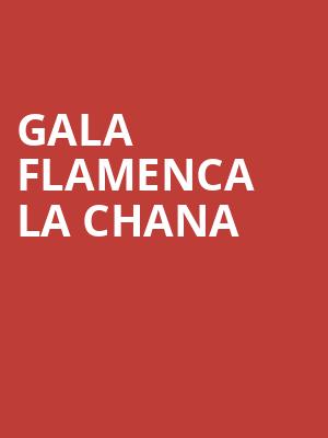 Gala Flamenca La Chana at Sadlers Wells Theatre